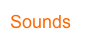 Sounds